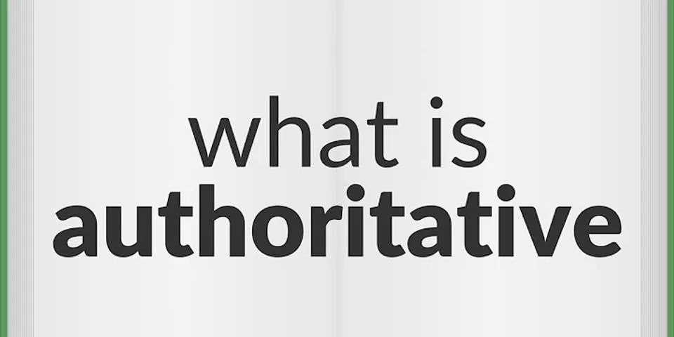 authoratative là gì - Nghĩa của từ authoratative