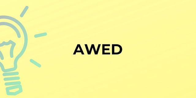 awed là gì - Nghĩa của từ awed