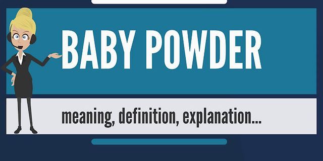 baby powder là gì - Nghĩa của từ baby powder