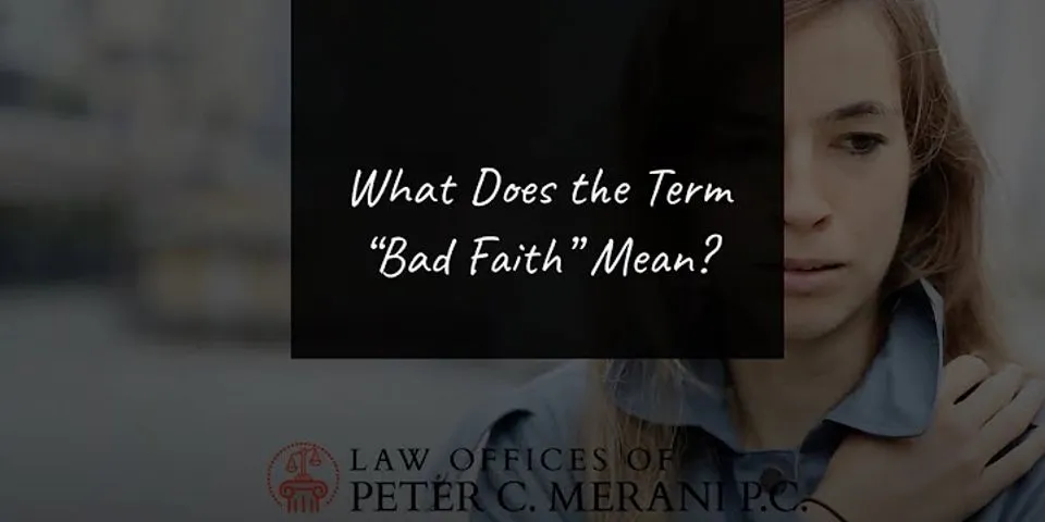 bad faith là gì - Nghĩa của từ bad faith