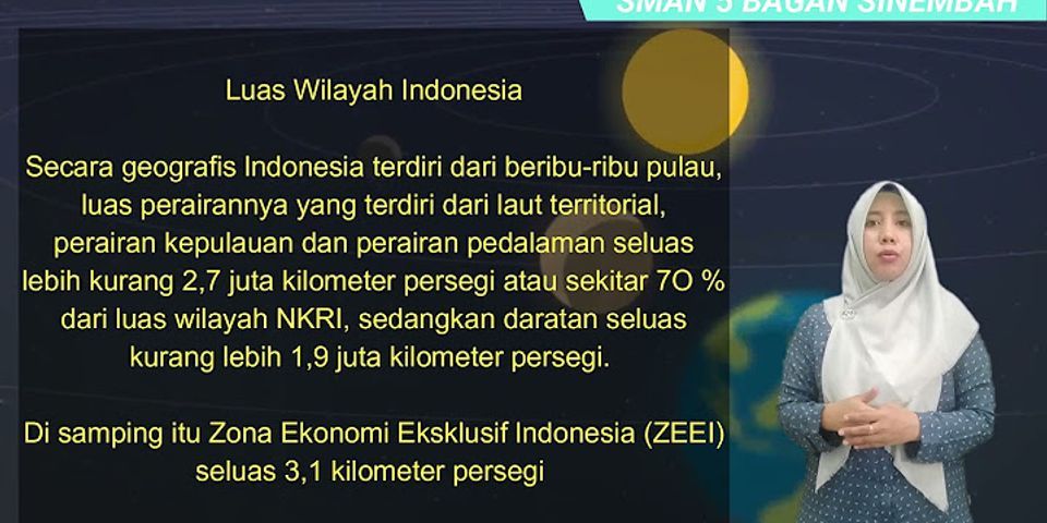 Bagaimana letak luas dan batas wilayah Indonesia?