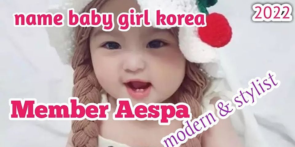 Bagaimana membuat nama bayi perempuan Korea yang islami dan artinya?
