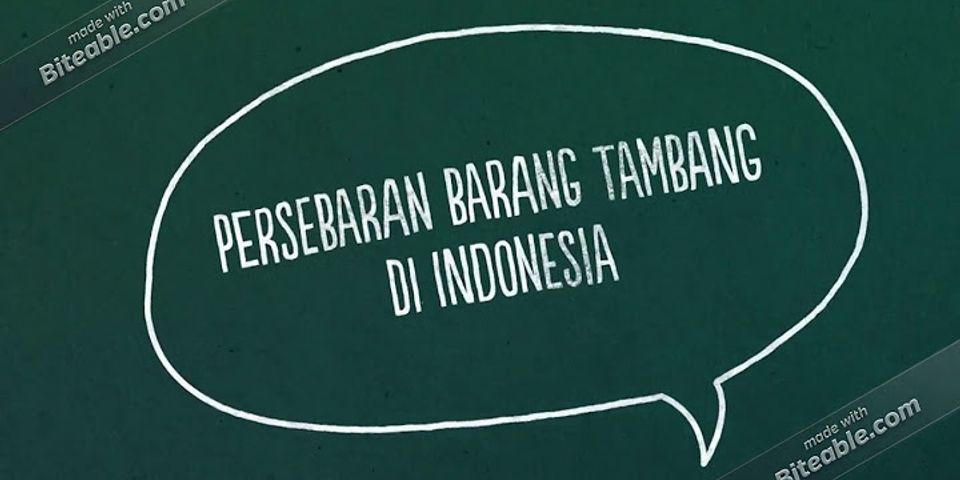Bagaimana Persebaran barang tambang di Indonesia