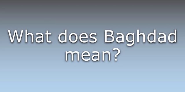 baghdad là gì - Nghĩa của từ baghdad