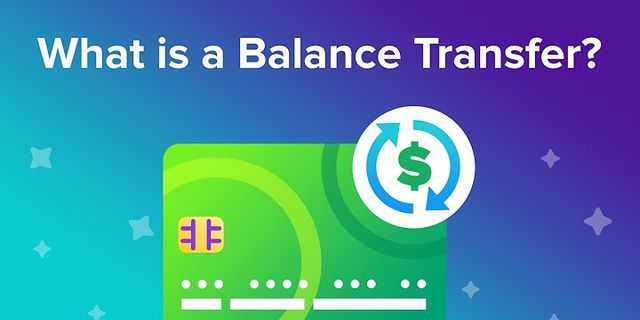 balance transfer là gì - Nghĩa của từ balance transfer