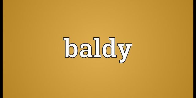 baldy là gì - Nghĩa của từ baldy