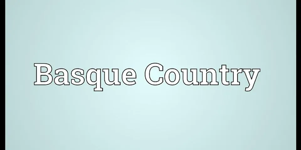 basque country là gì - Nghĩa của từ basque country