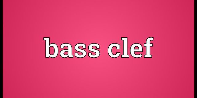 bass clef là gì - Nghĩa của từ bass clef