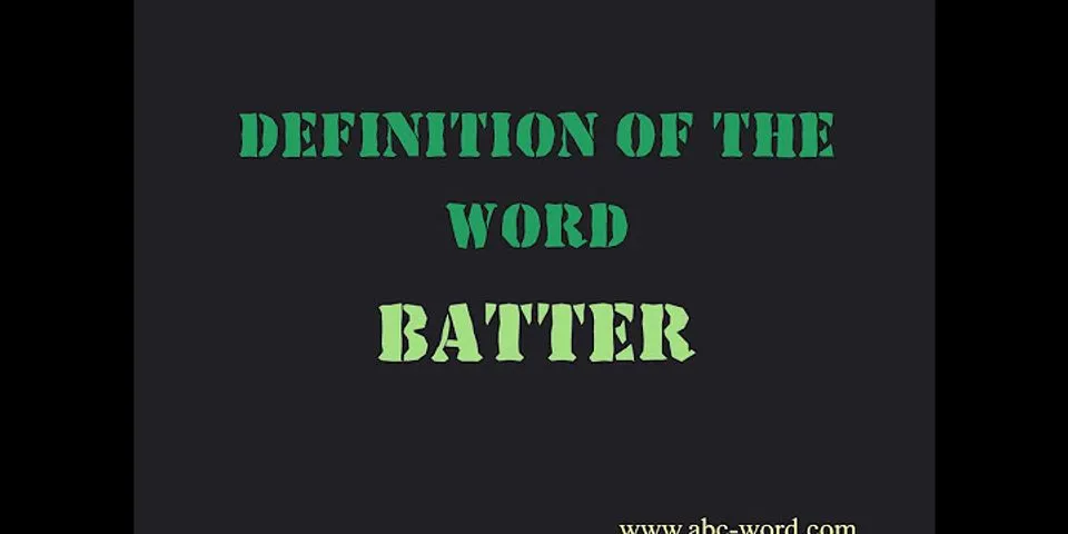 batter là gì - Nghĩa của từ batter