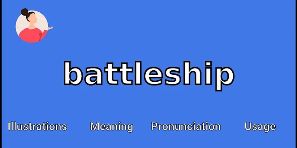 battleship là gì - Nghĩa của từ battleship