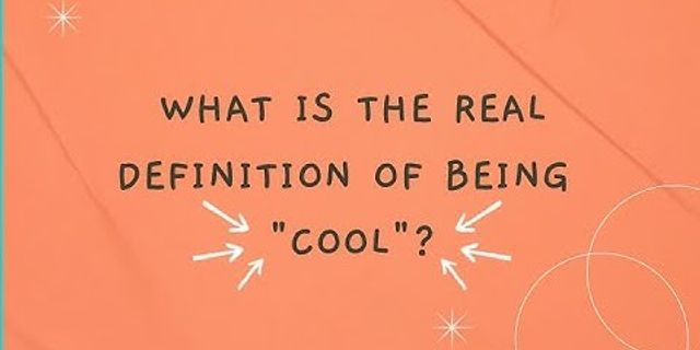 be cool là gì - Nghĩa của từ be cool