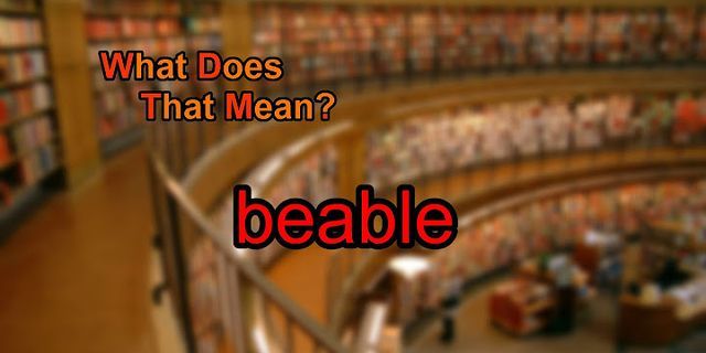 beable là gì - Nghĩa của từ beable