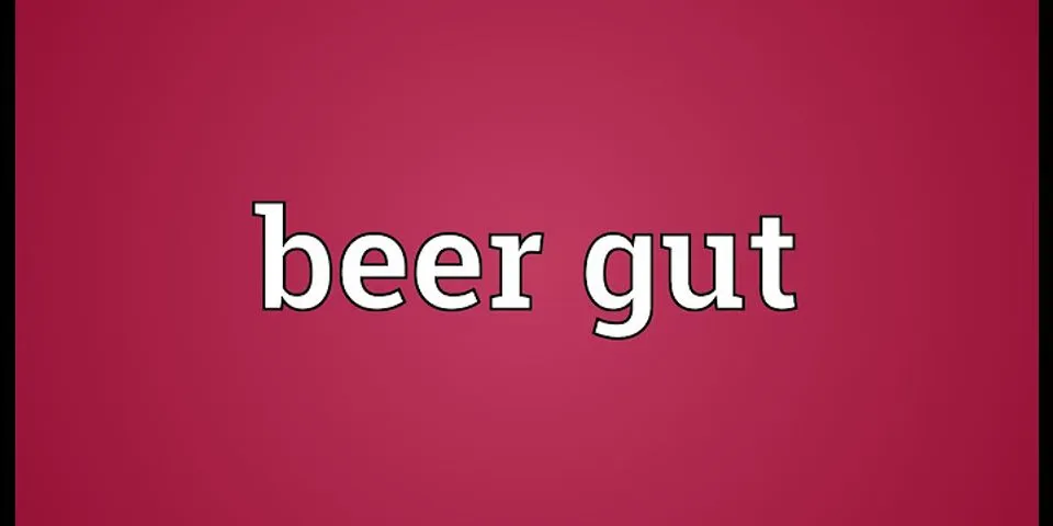 beer gut là gì - Nghĩa của từ beer gut