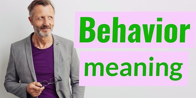 behavior là gì - Nghĩa của từ behavior