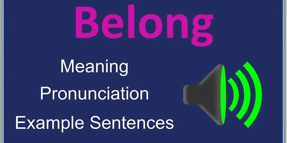 belong with là gì - Nghĩa của từ belong with