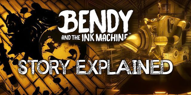 bendy and the ink machine là gì - Nghĩa của từ bendy and the ink machine