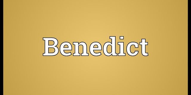 benedict là gì - Nghĩa của từ benedict