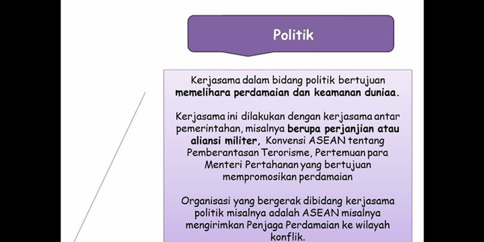 Sebutkan bentuk kerjasama indonesia dengan negara-negara asia tenggara di bidang politik