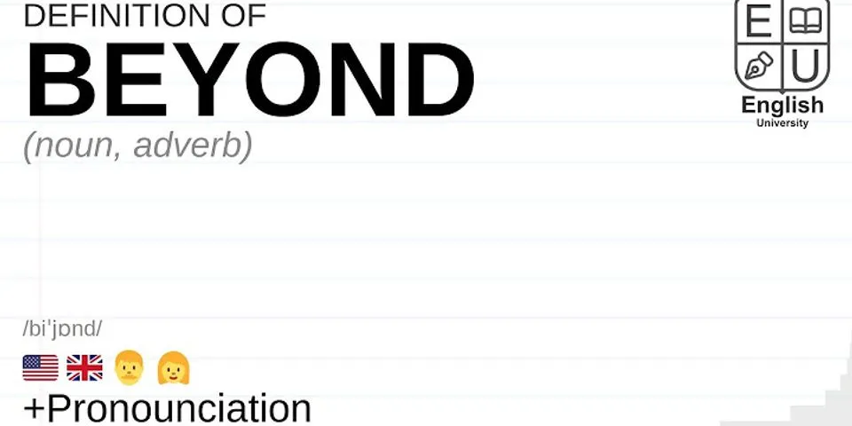 beyond mean là gì - Nghĩa của từ beyond mean