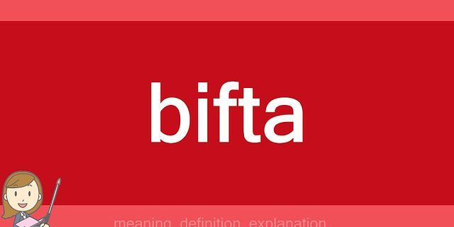 bifta là gì - Nghĩa của từ bifta