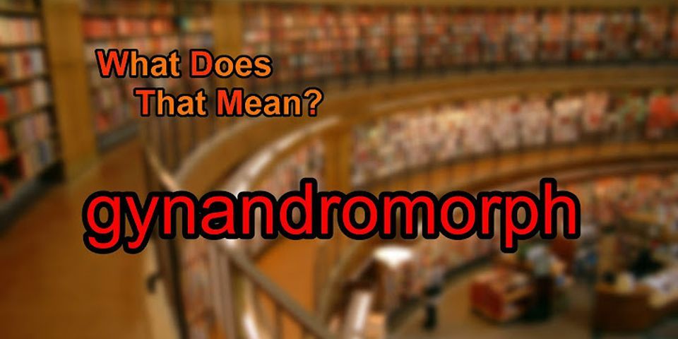 bilateral gynandromorph là gì - Nghĩa của từ bilateral gynandromorph