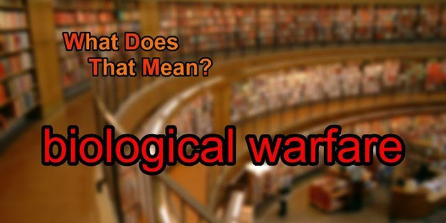 biological warfare là gì - Nghĩa của từ biological warfare
