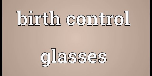 birth control glasses là gì - Nghĩa của từ birth control glasses