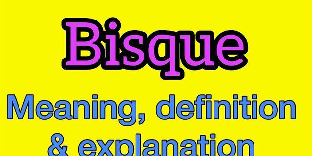 bisque là gì - Nghĩa của từ bisque
