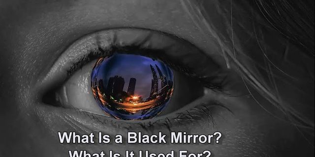 black mirror là gì - Nghĩa của từ black mirror