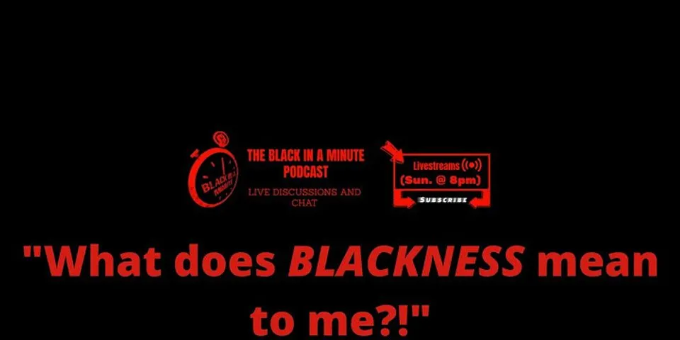 blackness là gì - Nghĩa của từ blackness