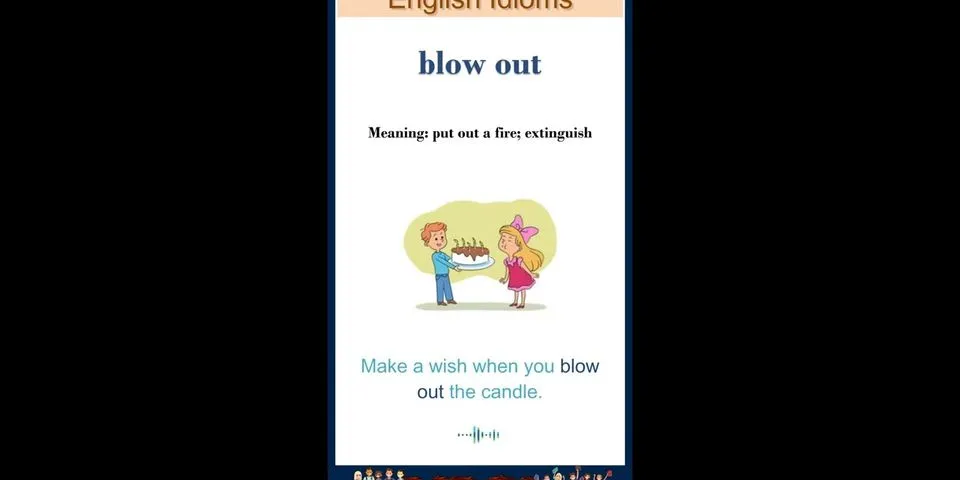 blow it out là gì - Nghĩa của từ blow it out