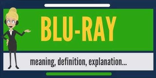 blu-ray là gì - Nghĩa của từ blu-ray