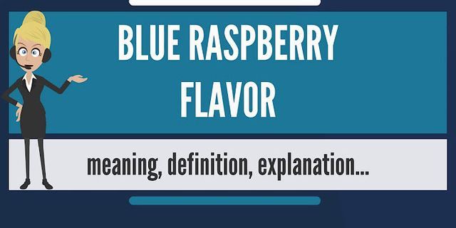 blue raspberry là gì - Nghĩa của từ blue raspberry