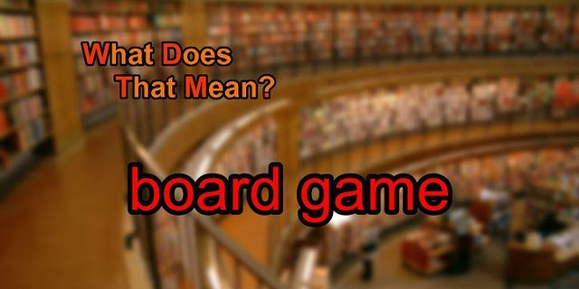 boardgame là gì - Nghĩa của từ boardgame