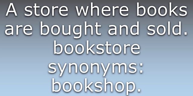 bookstore là gì - Nghĩa của từ bookstore