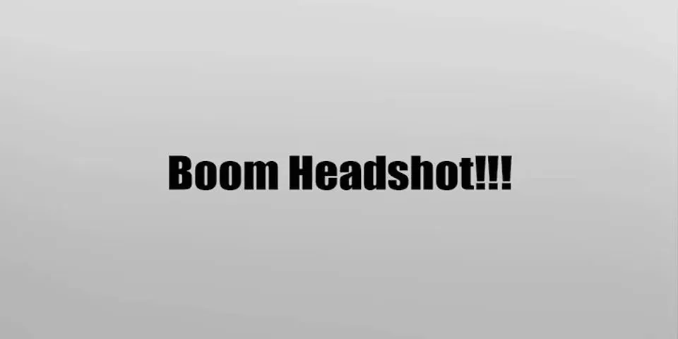boom head shot là gì - Nghĩa của từ boom head shot