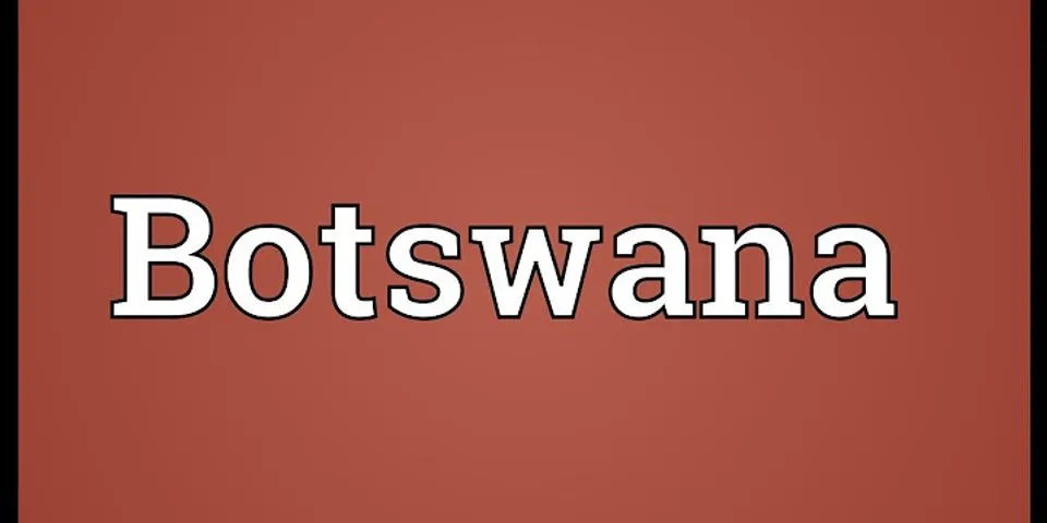 botswana là gì - Nghĩa của từ botswana
