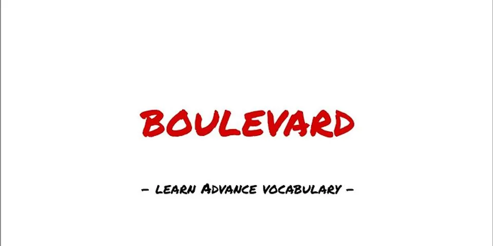 boulevard là gì - Nghĩa của từ boulevard