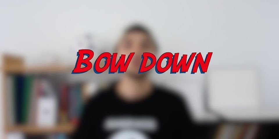 bow down là gì - Nghĩa của từ bow down