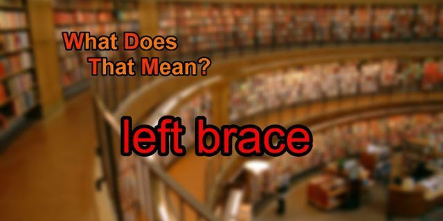 brace là gì - Nghĩa của từ brace