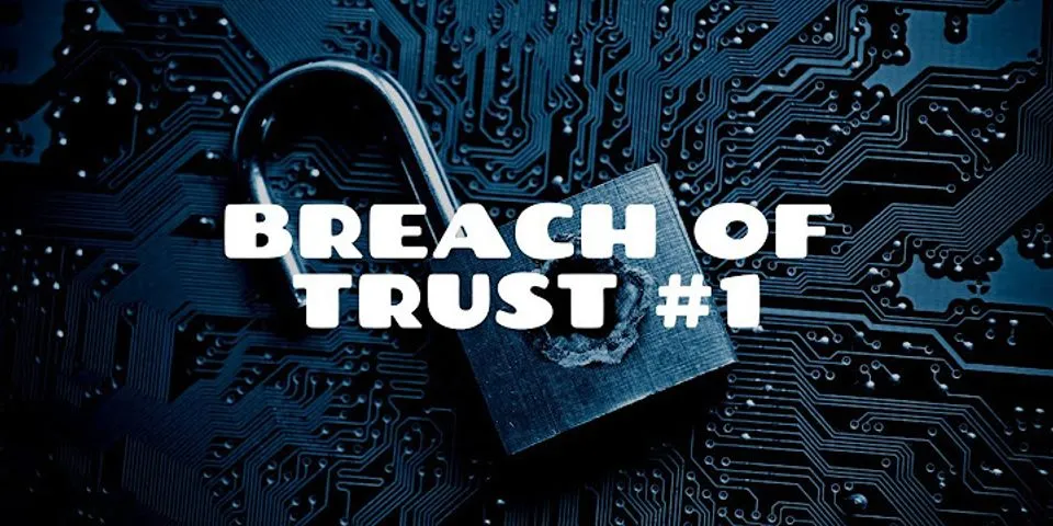 breach of trust là gì - Nghĩa của từ breach of trust