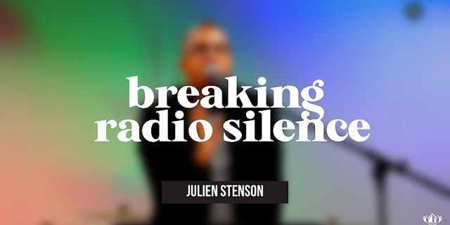 breaking radio silence là gì - Nghĩa của từ breaking radio silence