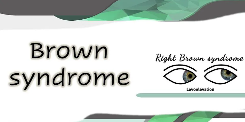 brown syndrome là gì - Nghĩa của từ brown syndrome