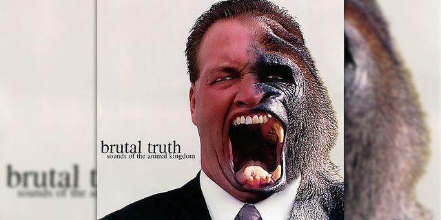 brutal truth là gì - Nghĩa của từ brutal truth