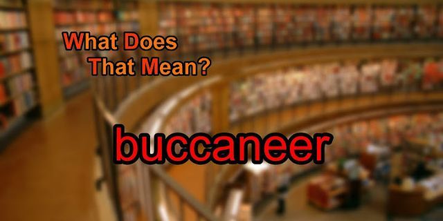 buccaneer là gì - Nghĩa của từ buccaneer