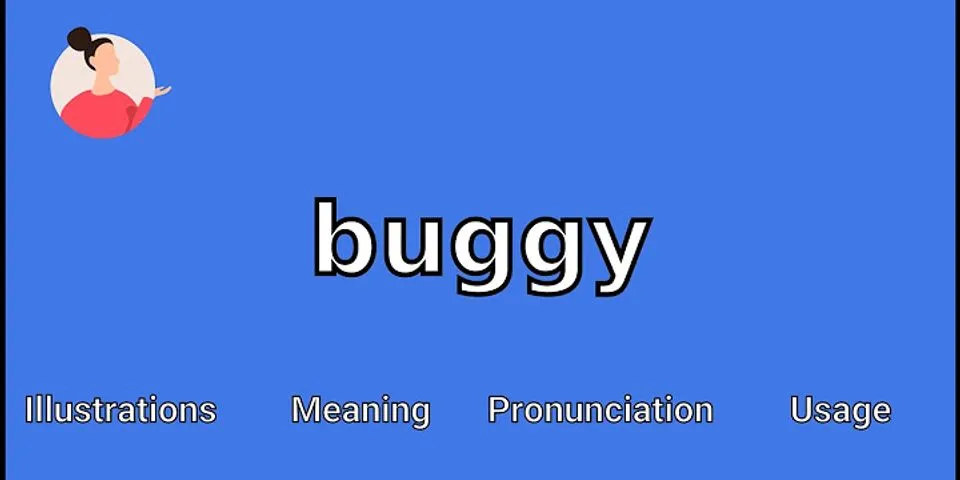 buggsy là gì - Nghĩa của từ buggsy