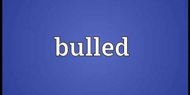 bulled là gì - Nghĩa của từ bulled