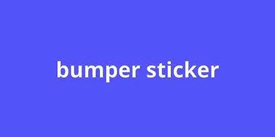 bumper sticker là gì - Nghĩa của từ bumper sticker