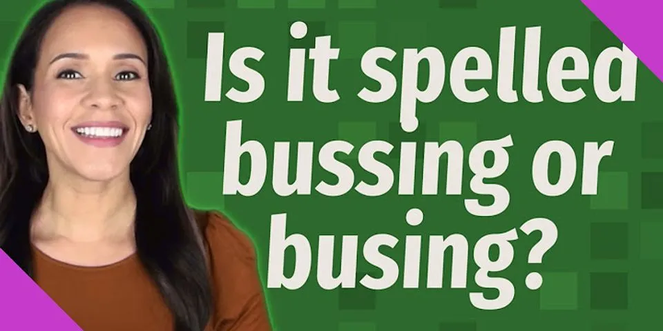 bussing là gì - Nghĩa của từ bussing
