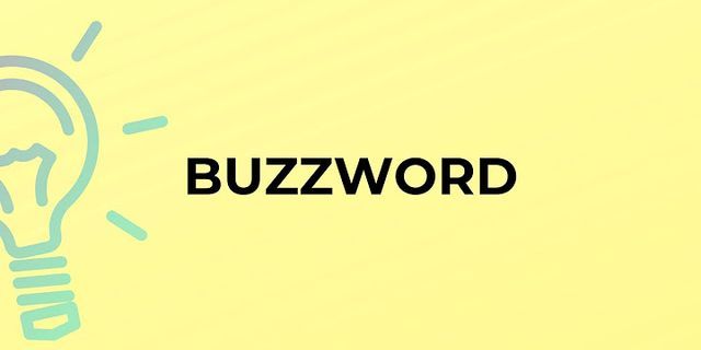 buzz words là gì - Nghĩa của từ buzz words